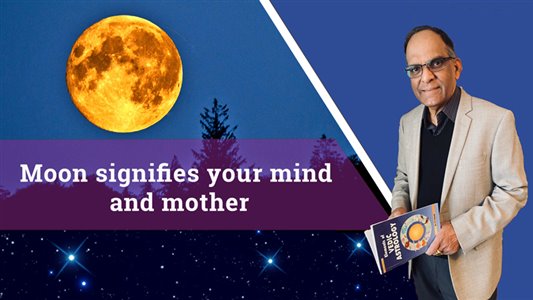 Moon signifies your mind and mother | Episode 10