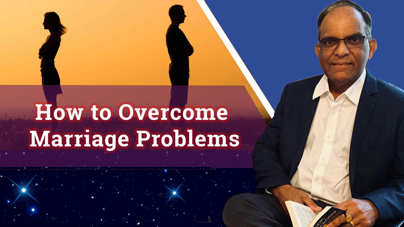 How to Overcome Marriage Problems - Episode 17